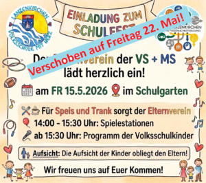 Schulfest auf Freitag 22. Mai verschoben!
