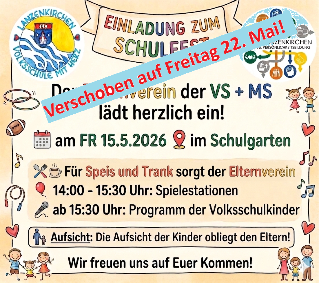 Schulfest auf Freitag 22. Mai verschoben!
